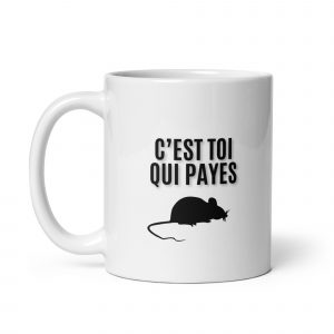 Mug Blanc Brillant - C'est toi qui payes